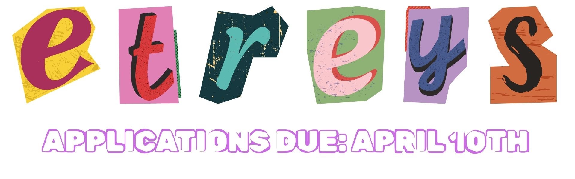 etreys APPLICATIONS DUE APRIL 10TH